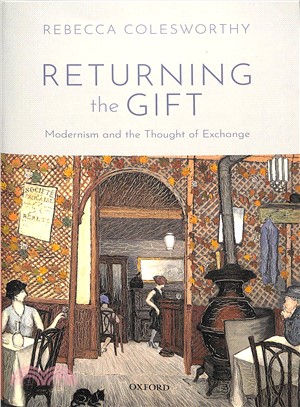 Returning the Gift ― Modernism and the Thought of Exchange