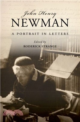 John Henry Newman：A Portrait in Letters