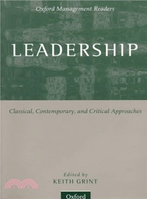 Leadership ─ Classical, Contemporary, and Critical Approaches