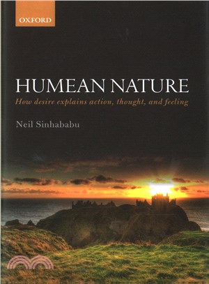 Humean Nature ─ How Desire Explains Action, Thought, and Feeling