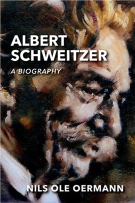 Albert Schweitzer ─ A Biography