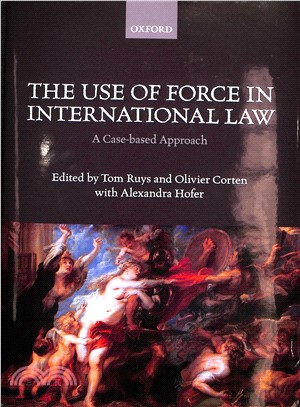 The Use of Force in International Law ― A Case-based Approach