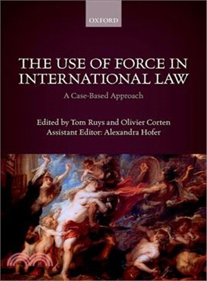 The Use of Force in International Law ― A Case-based Approach