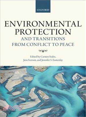 Environmental Protection and Transitions from Conflict to Peace ─ Clarifying Norms, Principles, and Practices
