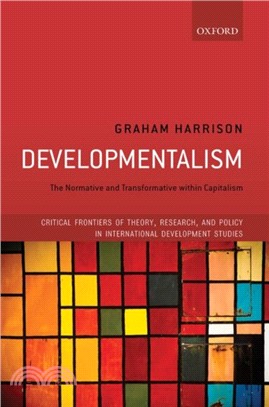 Developmentalism：The Normative and Transformative within Capitalism