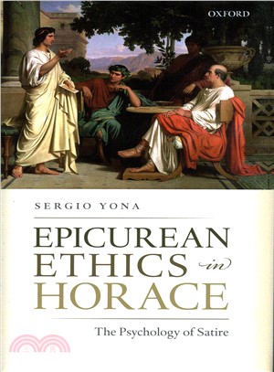 Epicurean Ethics in Horace ― The Psychology of Satire