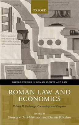 Roman Law and Economics: Volume II：Exchange, Ownership, and Disputes