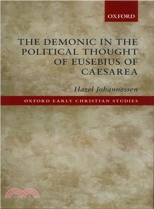 The Demonic in the Political Thought of Eusebius of Caesarea