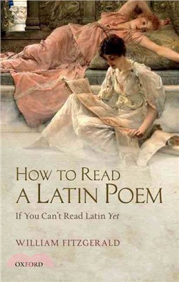 How to Read a Latin Poem ─ If You Can't Read Latin Yet