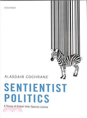 Sentientist Politics ― A Theory of Global Inter-species Justice