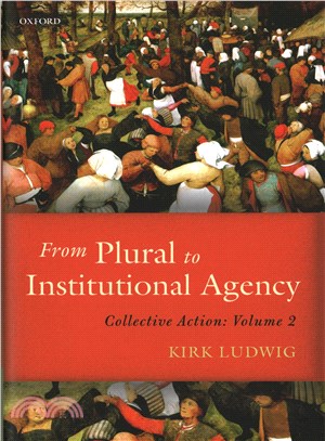 From Plural to Institutional Agency ─ Collective Action II