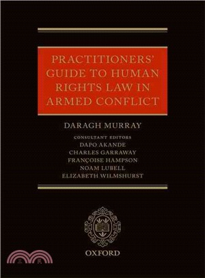 Practitioners' Guide to Human Rights Law in Armed Conflict