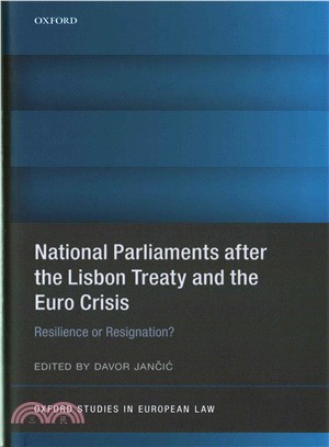 National Parlimants After the Lisbon Treaty and the Euro Crisis ─ Resilience or Resignation?