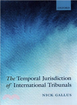 The temporal jurisdiction of international tribunals /