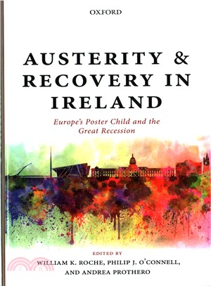 Austerity and Recovery in Ireland ─ Europe's Poster Child and the Great Recession