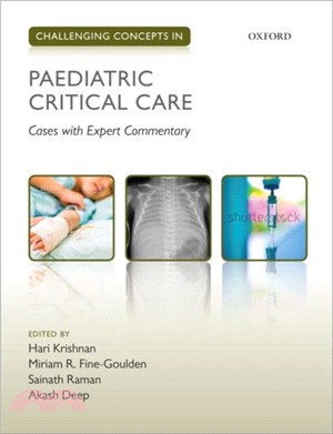 Challenging Concepts in Paediatric Critical Care：Cases with Expert Commentary