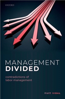 Management Divided：Contradictions of Labor Management