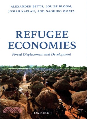 Refugee Economies ─ Forced Displacement and Development