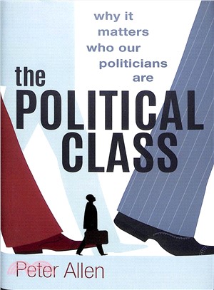 The Political Class ― Why It Matters Who Our Politicians Are