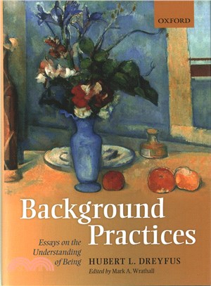 Background practices :  essays on the understanding of being /