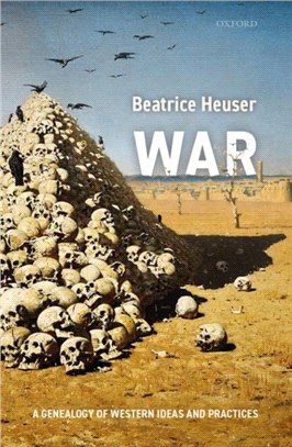 War：A Genealogy of Western Ideas and Practices