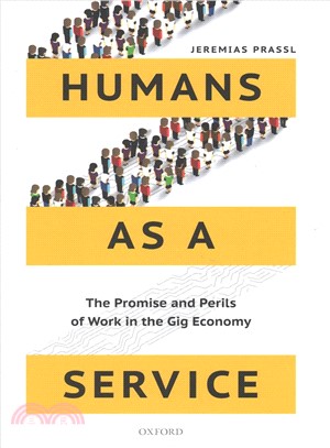 Humans As a Service ― The Promise and Perils of Work in the Gig Economy
