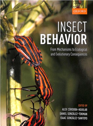 Insect Behavior ― From Mechanisms to Ecological and Evolutionary Consequences