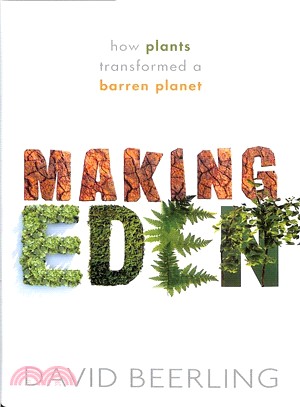 Making Eden ― How Plants Transformed a Barren Planet