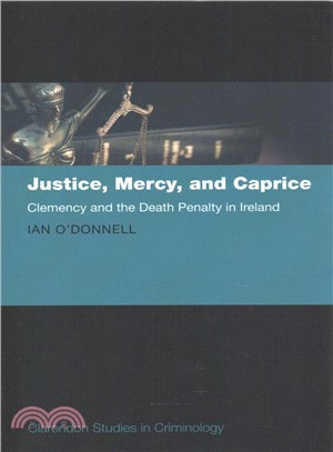 Justice, Mercy, and Caprice ― Clemency and the Death Penalty in Ireland