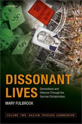 Dissonant Lives ― Generations and Violence Through the German Dictatorships