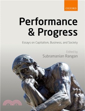 Performance and Progress：Essays on Capitalism, Business, and Society