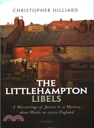 The Littlehampton Libels ─ A Miscarriage of Justice and a Mystery About Words in 1920s England
