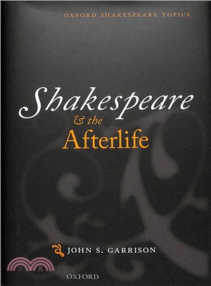 Shakespeare and the Afterlife