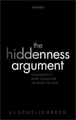 The Hiddenness Argument ― Philosophy's New Challenge to Belief in God