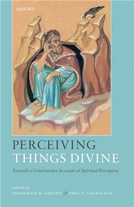 Perceiving Things Divine：Towards a Constructive Account of Spiritual Perception