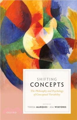 Shifting Concepts：The Philosophy and Psychology of Conceptual Variability