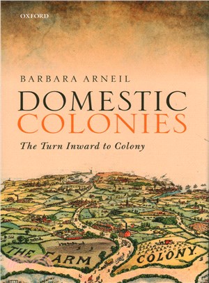 Domestic Colonies ─ The Colonial Turn Inward