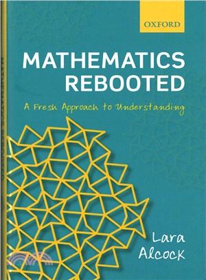 Mathematics Rebooted ─ A Fresh Approach to Understanding