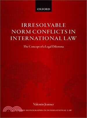 Irresolvable Norm Conflicts in International Law ─ The Concept of a Legal Dilemma