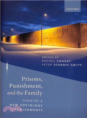 Prisons, Punishment, and the Family ― Towards a New Sociology of Punishment