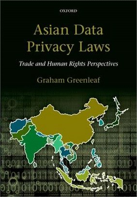 Asian Data Privacy Laws ─ Trade and Human Rights Perspectives