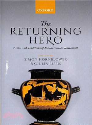 The Returning Hero ― Nostoi and Traditions of Mediterranean Settlement