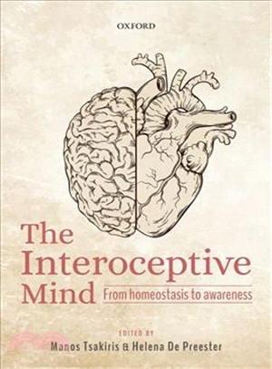 The Interoceptive Mind ― From Homeostasis to Awareness