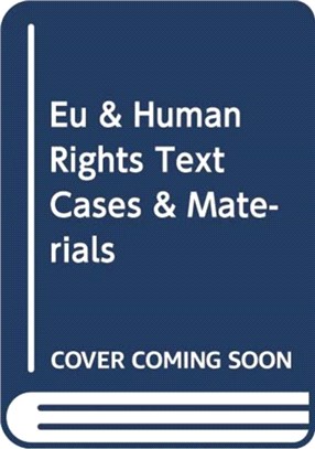The European Union and Human Rights：Analysis, Cases, and Materials