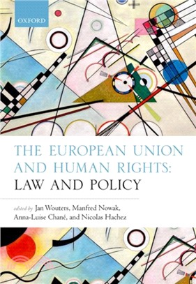 The European Union and Human Rights：Law and Policy