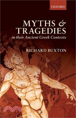 Myths and Tragedies in Their Ancient Greek Contexts
