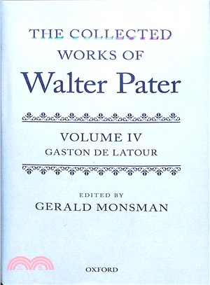 The Collected Works of Walter Pater Gaston De Latour