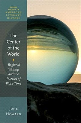 The Center of the World ― Regional Writing and the Puzzles of Place-time
