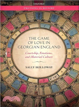 The Game of Love in Georgian England ― Courtship, Emotions, and Material Culture