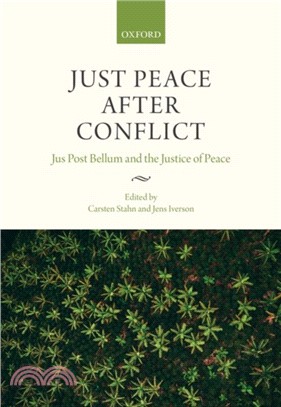 Just Peace After Conflict：Jus Post Bellum and the Justice of Peace